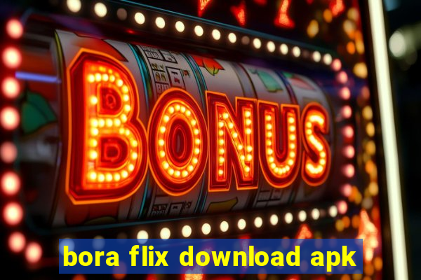 bora flix download apk